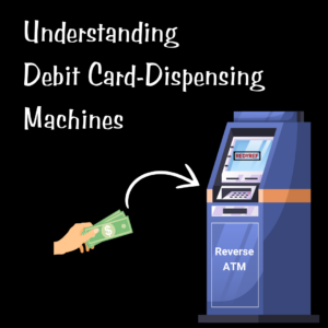 debit card dispensing machine